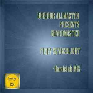 Greidor Allmaster Presents Guardmaster - Fiery Searchlight mp3 album