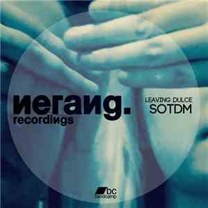 Grey People & Erika Gluck, SOTDM - Leaving Dulce mp3 album