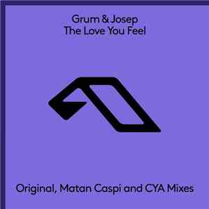 Grum & Josep - The Love You Feel mp3 album