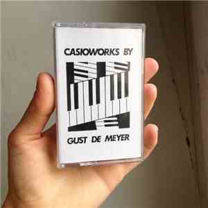 Gust De Meyer - Casioworks By Gust De Meyer mp3 album