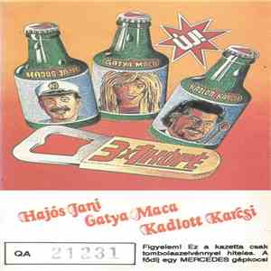 Hajós Jani - Gatya Maca - Kadlott Karcsi - 3x1 Kópé mp3 album