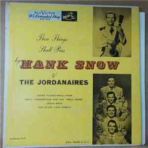 Hank Snow, The Jordanaires - These Things Shall Pass mp3 album