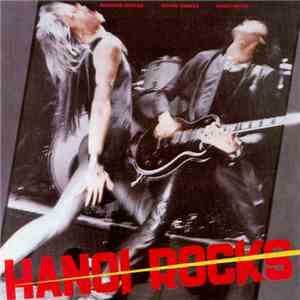 Hanoi Rocks - Bangkok Shocks, Saigon Shakes, Hanoi Rocks mp3 album