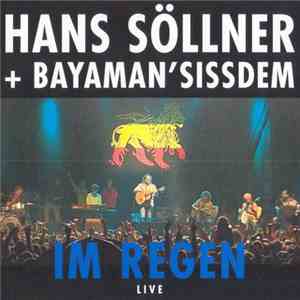 Hans Söllner + Bayaman'Sissdem - Im Regen Live mp3 album