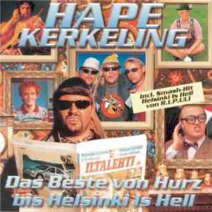 Hape Kerkeling - Das Beste Von Hurz Bis Helsinki Is Hell mp3 album