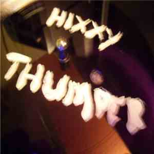 Hixxy, Happy Rollers - Hixxy- Thumper (Just 4 U Mix) / Happy Rollers - On A Roll (Just 4 U Mix) mp3 album
