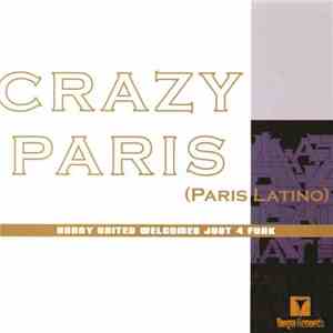Horny United Welcomes Just 4 Funk - Crazy Paris (Paris Latino) mp3 album