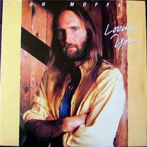 Hugh Moffatt - Loving You mp3 album