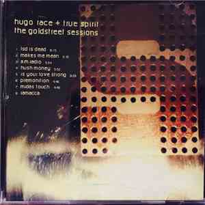 Hugo Race + True Spirit - The Goldstreet Sessions mp3 album