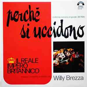 Il Reale Impero Britannico - Willy Brezza - Perché Si Uccidono (Colonna Sonora Originale Del Film) mp3 album