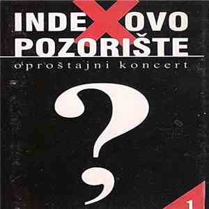 Indexovo Pozorište - Oproštajni Koncert 1 mp3 album