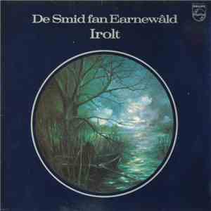Irolt - De Smid Fan Earnewâld mp3 album