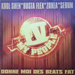 IV My People / Kool Shen, Busta Flex, Zoxea, Serum  - Donne Moi Des Beats Fat mp3 album