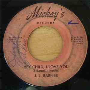 J. J. Barnes - Just One More Time / Hey Child, I Love You mp3 album