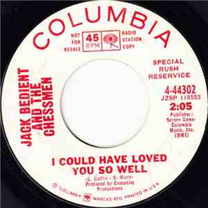Jack Bedient And The Chessmen - I Could Have Loved You So Well mp3 album