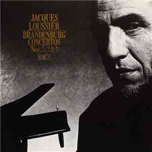 Jacques Loussier - Brandenburg Concertos Nos.5, 3 & 1 Bach mp3 album