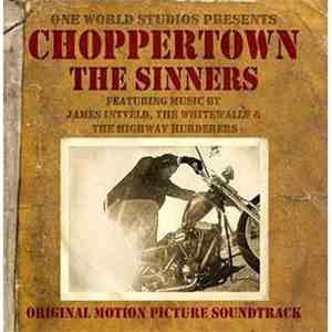 James Intveld, The Whitewalls, The Highway Murderers - Choppertown: The Sinners (Original Motion Picture Soundtrack) mp3 album