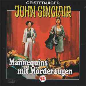 Jason Dark - Geisterjäger John Sinclair - 51: Mannequins mit Mörderaugen mp3 album