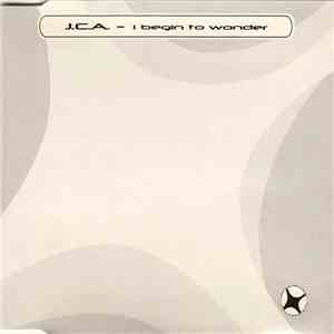 J.C.A. - I Begin To Wonder mp3 album