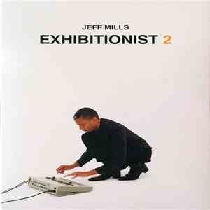 Jeff Mills - Exhibitionist 2 mp3 album