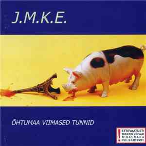 J.M.K.E. - Õhtumaa Viimased Tunnid mp3 album