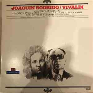 Joaquín Rodrigo / Vivaldi – Javier Quevedo, Collegium Academicum De Ginebra, Robert Dunand - Concierto De Aranjuez / Concierto En Re Mayor / Concierto En La Mayor Para Guitarra y Cuerdas mp3 album