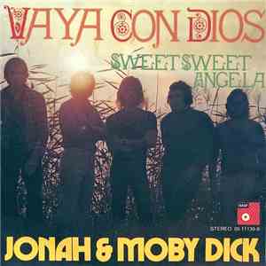 Jonah & Moby Dick - Vaya Con Dios / Sweet Sweet Angela mp3 album