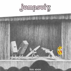 Jumpsuit - Too Soon mp3 album
