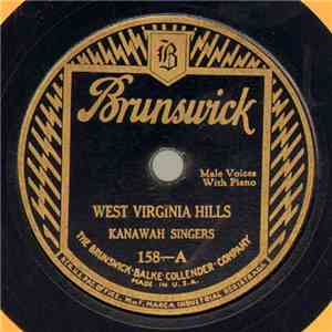 Kanawha Singers - West Virginia Hills / Hail West Virginia mp3 album