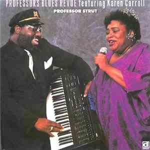 Karen Carroll, Professor Eddie Lusk, Professor's Blues Review - Professor Strut mp3 album