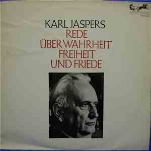Karl Jaspers - Rede Über Wahrheit, Freiheit Und Friede mp3 album