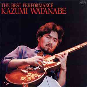 Kazumi Watanabe - The Best Performance mp3 album