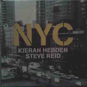 Kieran Hebden / Steve Reid  - NYC mp3 album