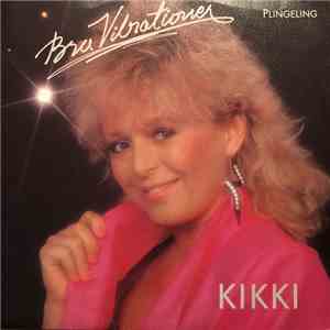 Kikki - Bra Vibrationer mp3 album