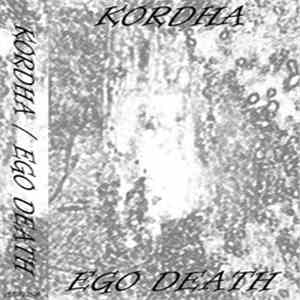 Kordha / Ego Death - Kordha / Ego Death mp3 album