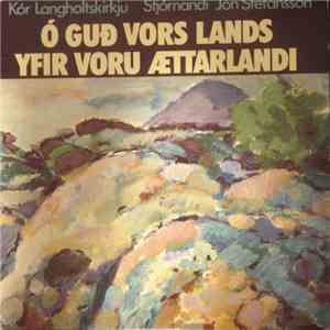 Kór Langholtskirkju - Ó Guð Vors Lands / Yfir Voru Ættarlandi mp3 album