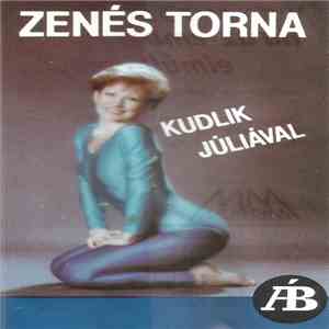 Kudlik Júlia - Zenés Torna Kudlik Júliával mp3 album