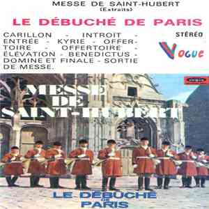 Le Débuché De Paris - Messe de Saint-Hubert mp3 album