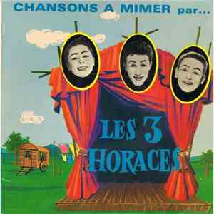 Les 3 Horaces - Chansons à Mimer Par Les 3 Horaces mp3 album