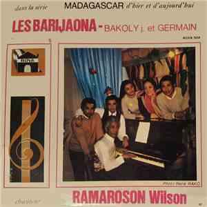 Les Barijaona, Bakoly J. Et Germain - Les Barijaona Chantent Ramaroson Wilson mp3 album