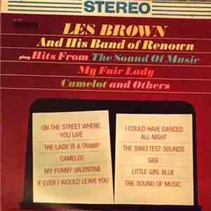 Les Brown And His Band Of Renown - Plays Hits From Sound Of Music, My Fair Lady, Camelot, And Others mp3 album