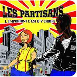 Les Partisans - L'important C'est D'y Croire mp3 album