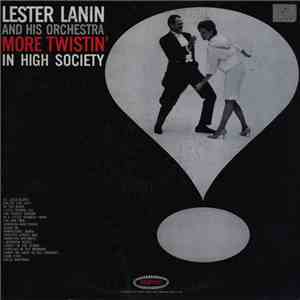 Lester Lanin And His Orchestra - More Twistin' In High Society mp3 album