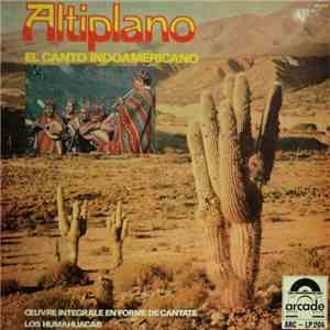 Los Humahuacas - Altiplano - El Canto Indoamericano mp3 album