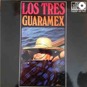 Los Tres Guaramex - Los Tres Guaramex mp3 album