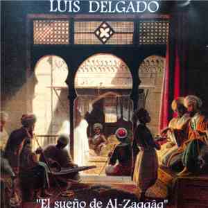 Luis Delgado - El Sueño De Al-Zaqqâq mp3 album