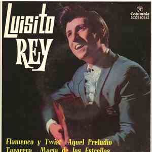 Luisito Rey - Flamenco Y Twist / María De Las Estrellas / Tararera / Aquel Preludio mp3 album