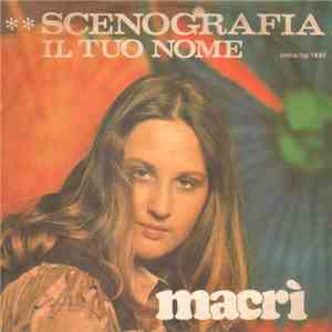 Macrì - Scenografie / Il Tuo Nome mp3 album
