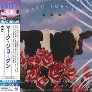 Marc Jordan = マーク・ジョーダン - Cow = カウ mp3 album
