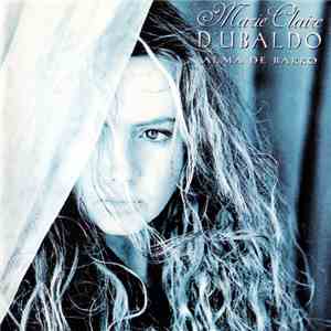 Marie Claire D'Ubaldo - Alma De Barro mp3 album